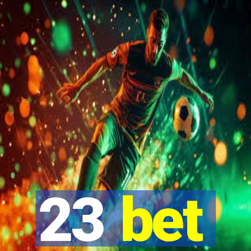 23 bet